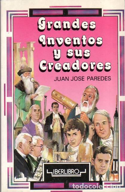 B&uuml;cher: PAREDES, Juan Jos&eacute;.- - Grandes inventos y sus creadores.