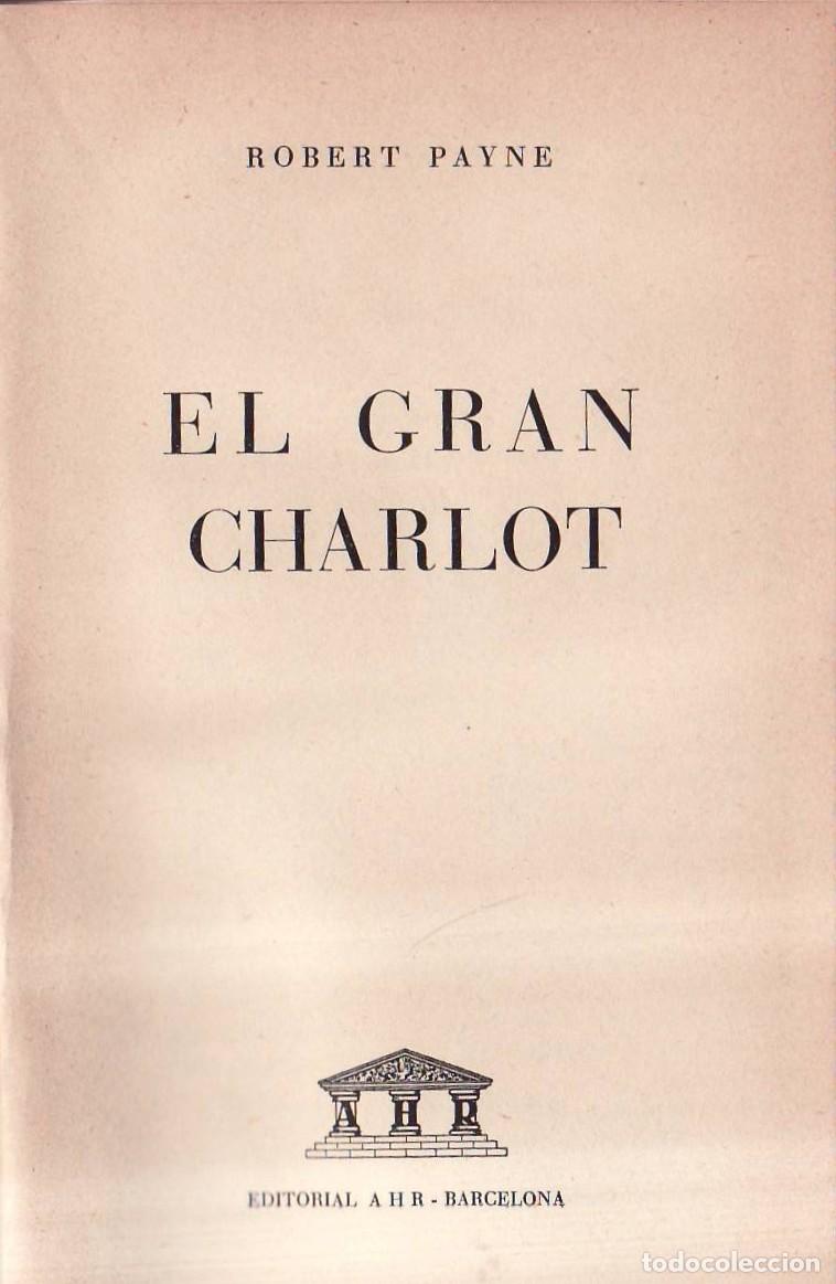 Libri di seconda mano: PAYNE, Robert.- - El gran Charlot. Traducci&oacute;n de Pablo Uriarte.