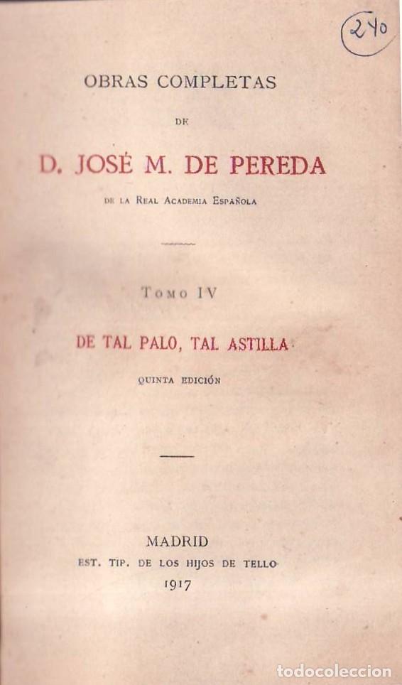 Libros: PEREDA, Jose Mar&iacute;a de.- - De tal palo, tal astilla. Obras Completas. Tomo IV.
