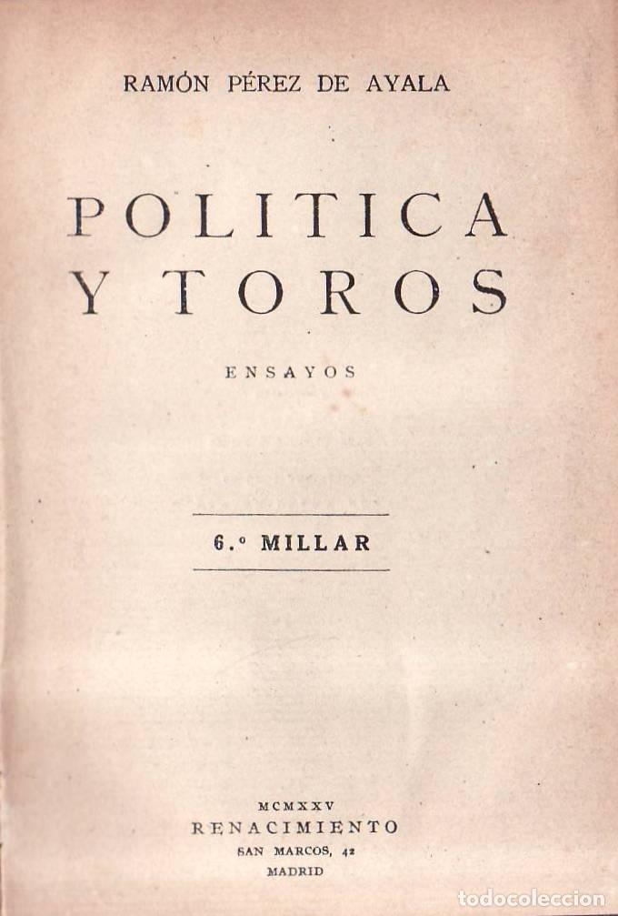 Libri di seconda mano: PEREZ DE AYALA, Ram&oacute;n.- - Pol&iacute;tica y toros. (Ensayos). Obras completas, volumen XII.