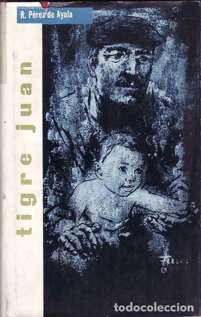 Libri di seconda mano: P&Eacute;REZ DE AYALA, Ram&oacute;n.- - Tigre Juan. Novela.