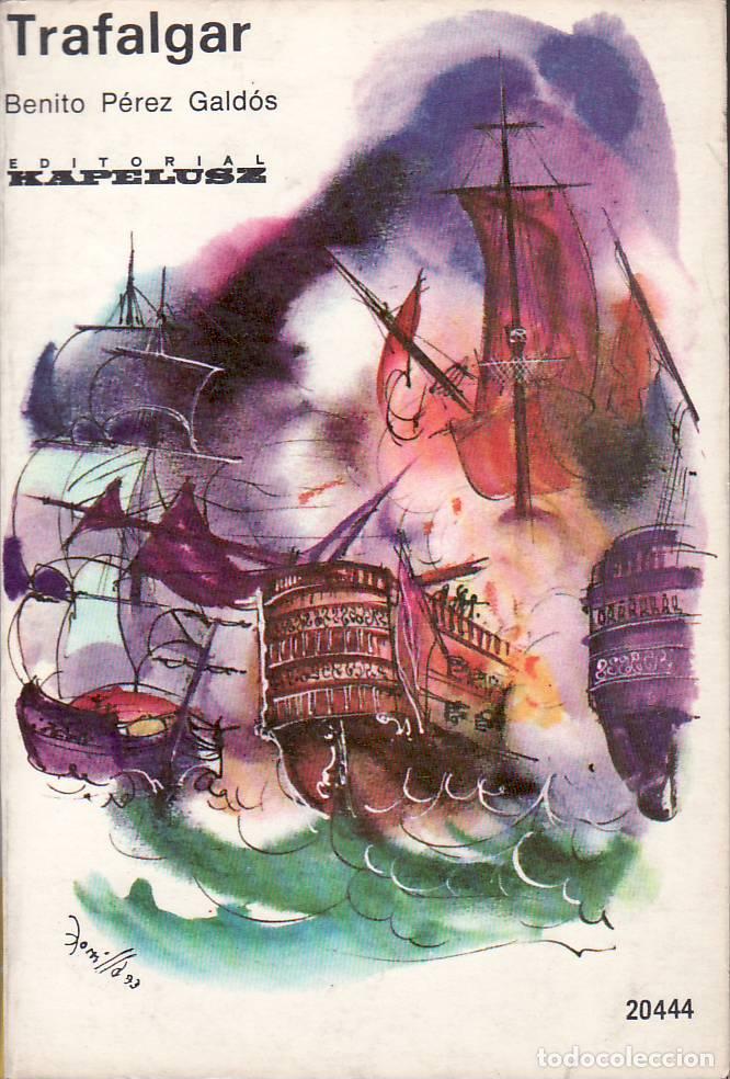 books: PEREZ GALDOS, Benito.- - Trafalgar. Novela.