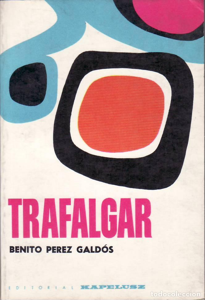 Libri di seconda mano: PER&Eacute;Z GALD&Oacute;S, Benito.- - Trafalgar. Novela.