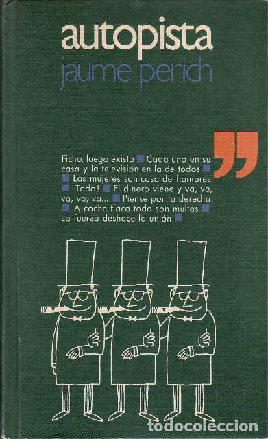 books: PERICH, Jaume.- - Autopista (Cuando un bosque se quema, algo suyo se quema, se&ntilde;or conde). Pr&oacute;logo de