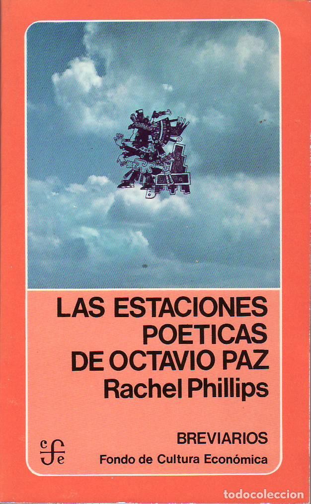 B&uuml;cher: PHILLIPS, Rachel.- - Las estaciones po&eacute;ticas de Octavio Paz.