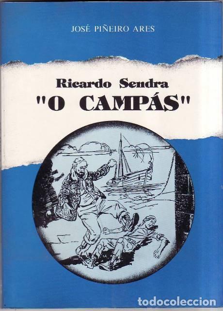 Libri di seconda mano: PI&Ntilde;EIRO ARES, Jos&eacute;.- - Ricardo Sendra O camp&aacute;s. Limiar de Isaac Otero. Novela.