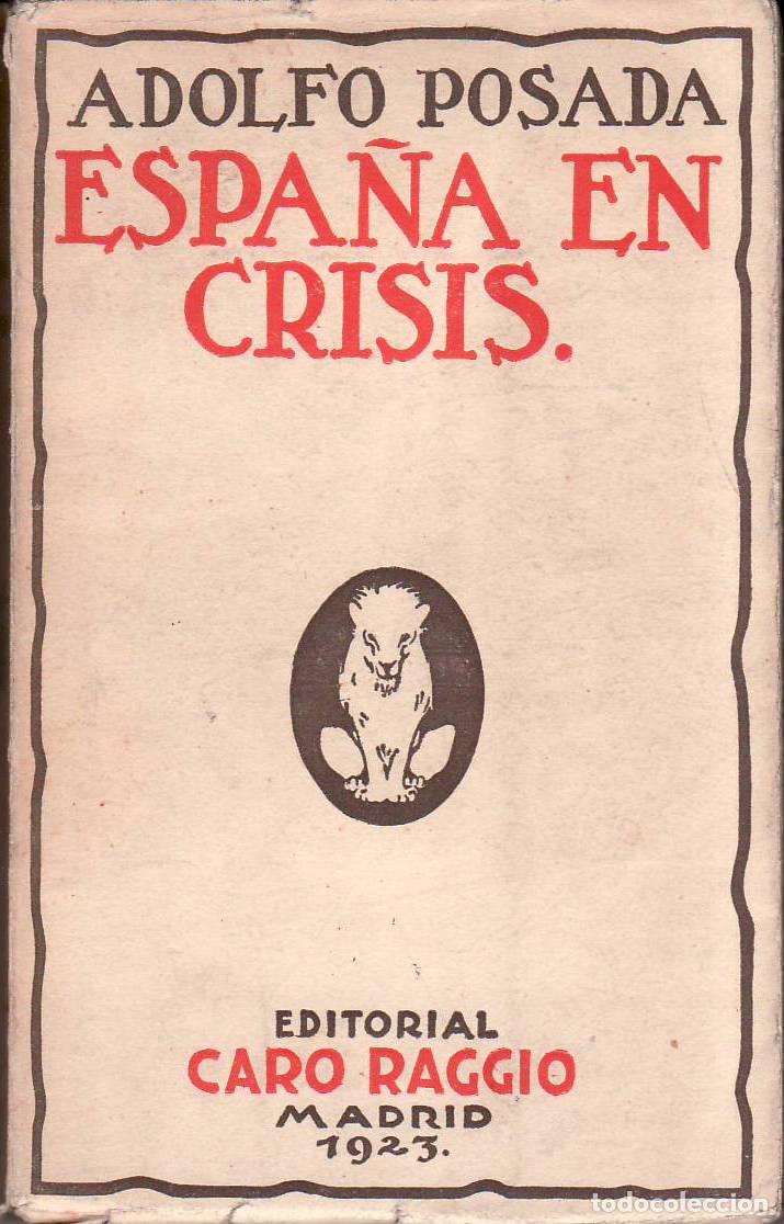 B&uuml;cher: POSADA, Adolfo.- - Espa&ntilde;a en crisis. La pol&iacute;tica.