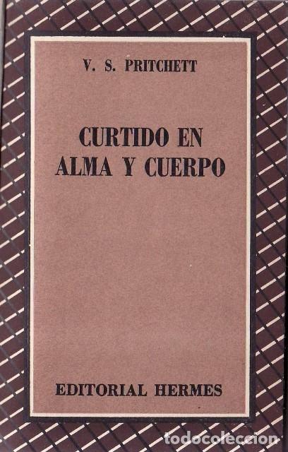 B&uuml;cher: PRITCHETT, V. S.- - Curtido en cuerpo y alma. Novela. Traducci&oacute;n de Joaqu&iacute;n Urnieta.