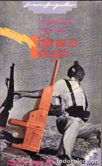 Livres: PUENTE, Luis Antonio y Fernando LALANA.- - Hubo una vez otra guerra. Novela. Premio Gran Angular 198