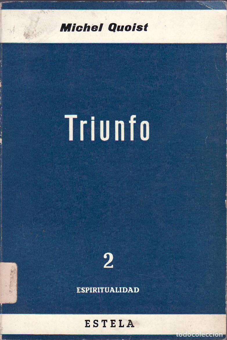 Livres: QUOIST, Michel.- - Triunfo. Traductor Ram&oacute;n Castelltort. Novela.
