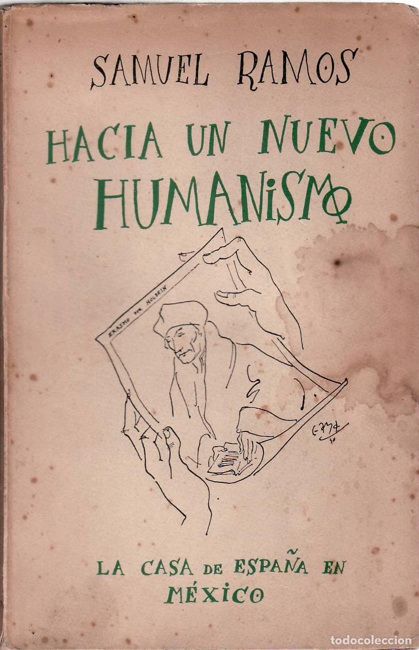 Libri di seconda mano: RAMOS, Samuel.- - Hacia un nuevo humanismo (Programa de una antropolog&iacute;a filos&oacute;fica). Cubierta de Ra
