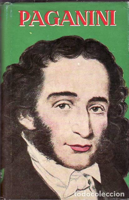 Livros em segunda m&atilde;o: REIS, Kurt.- - Paganini (el &iacute;dolo de las mujeres). Traducido del alem&aacute;n por Margarita D&iacute;ez Cea.