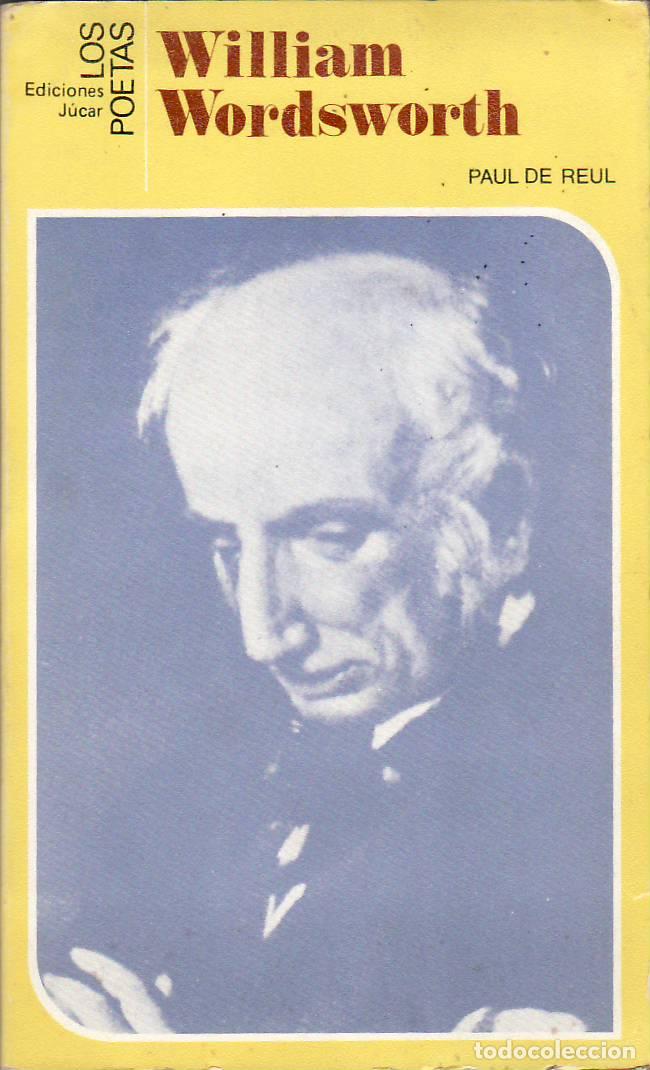 B&uuml;cher: REUL, Paul de.- - William Wordsworth. Estudio y antolog&iacute;a (biling&uuml;e). Traducci&oacute;n de Santiago Gonz&aacute;le