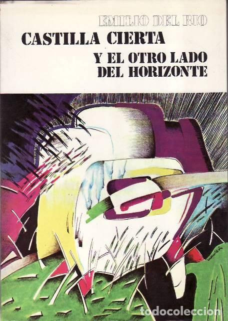B&uuml;cher: R&Iacute;O, Emilio del.- - Castilla cierta y el otro lado del horizonte. Introducci&oacute;n por Ram&oacute;n Garc&iacute;a.