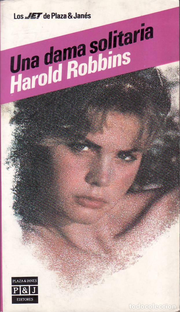B&uuml;cher: ROBBINS, Harold.- - Una dama solitaria. Novela. Traducci&oacute;n de Elisa L&oacute;pez de Bullrich y Jos&eacute; Luis Ga
