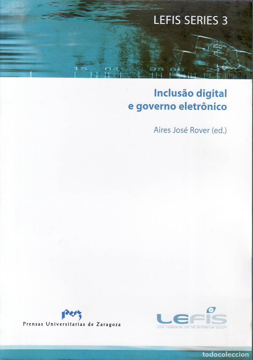Libros: ROVER, Aires Jos&eacute; (Ed.).- - Inclusao digital e governo eltr&ocirc;nico. (internet en la administraci&oacute;n pub