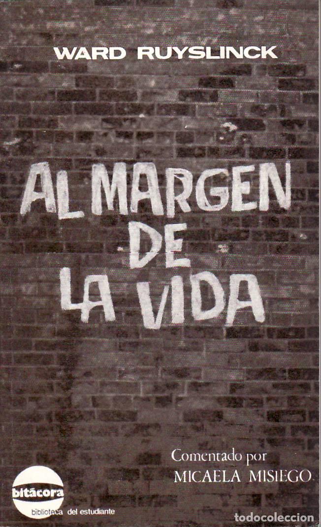 Libri di seconda mano: RUYSLINCK, Ward.- - Al margen de la vida. Estudios, notas y comentarios de texto por Micaela Misiego