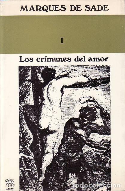 Livres: SADE, Marqu&eacute;s de.- - Los cr&iacute;menes del amor. Volumen I. Traducci&oacute;n de J. F. Vidal Jov&eacute;. Introducci&oacute;n