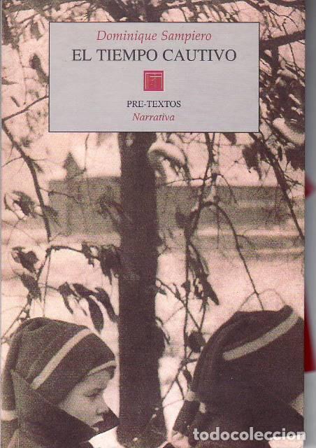 Libros: SAMPIERO, Dominique.- - El tiempo cautivo. Traducci&oacute;n de Esperanza L&oacute;pez Parada.