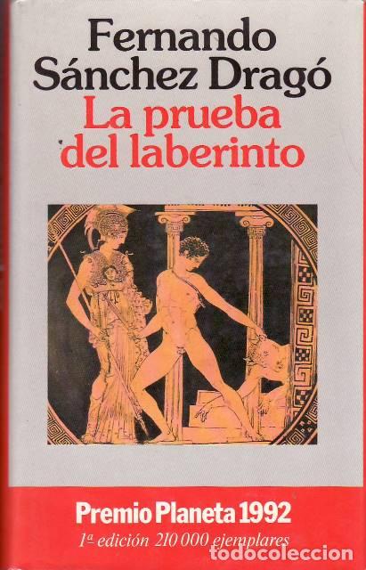 books: SANCHEZ DRAGO, Fernando.- - La prueba del laberinto. Novela (Premio Planeta, 1992).