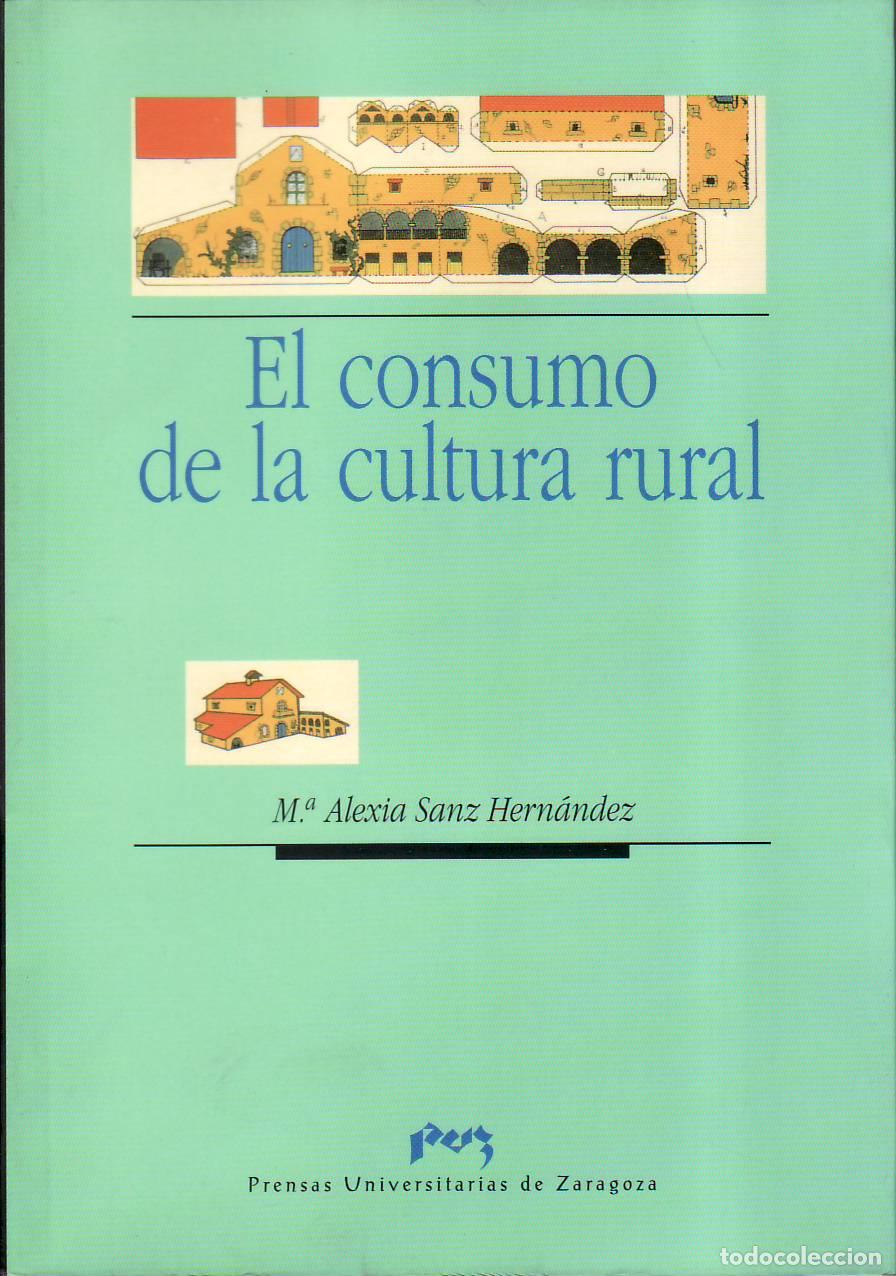 B&uuml;cher: SANZ HERN&Aacute;NDEZ, M&ordf; Alexia.- - El consumo de la cultura rural.