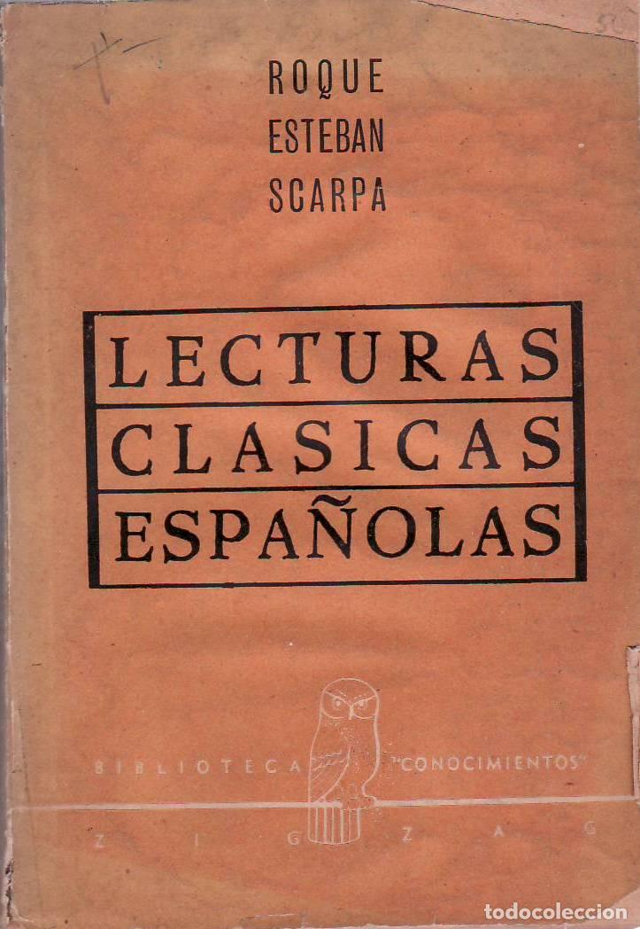 Libri di seconda mano: SCARPA, Roque Esteban.- - Lecturas cl&aacute;sicas espa&ntilde;olas.