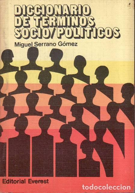 Livros em segunda m&atilde;o: SERRANO G&Oacute;MEZ, Miguel.- - Diccionario de t&eacute;rminos socio/pol&iacute;ticos.
