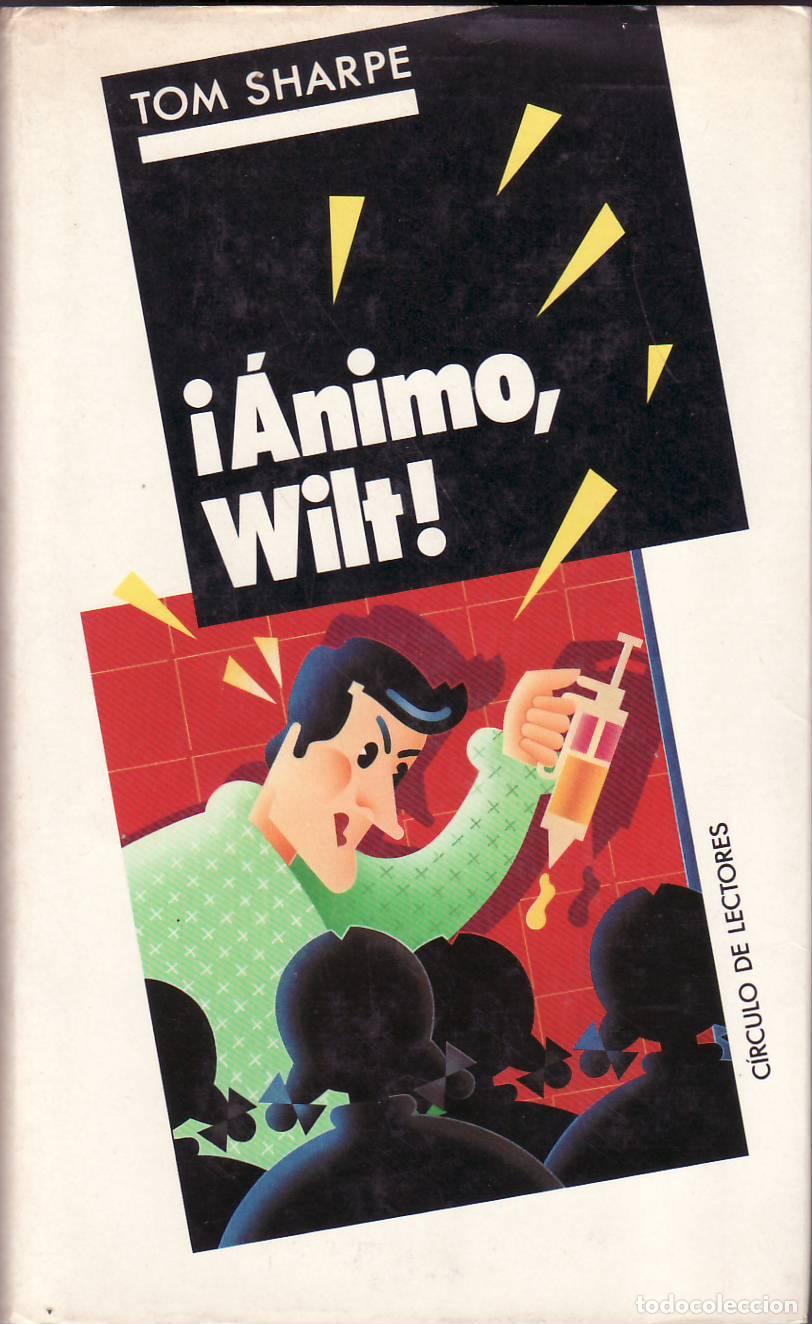 Livres: SHARPE, Tom.- - &iexcl;Animo Wilt! Traducci&oacute;n de Marisol de Mora. Novela.