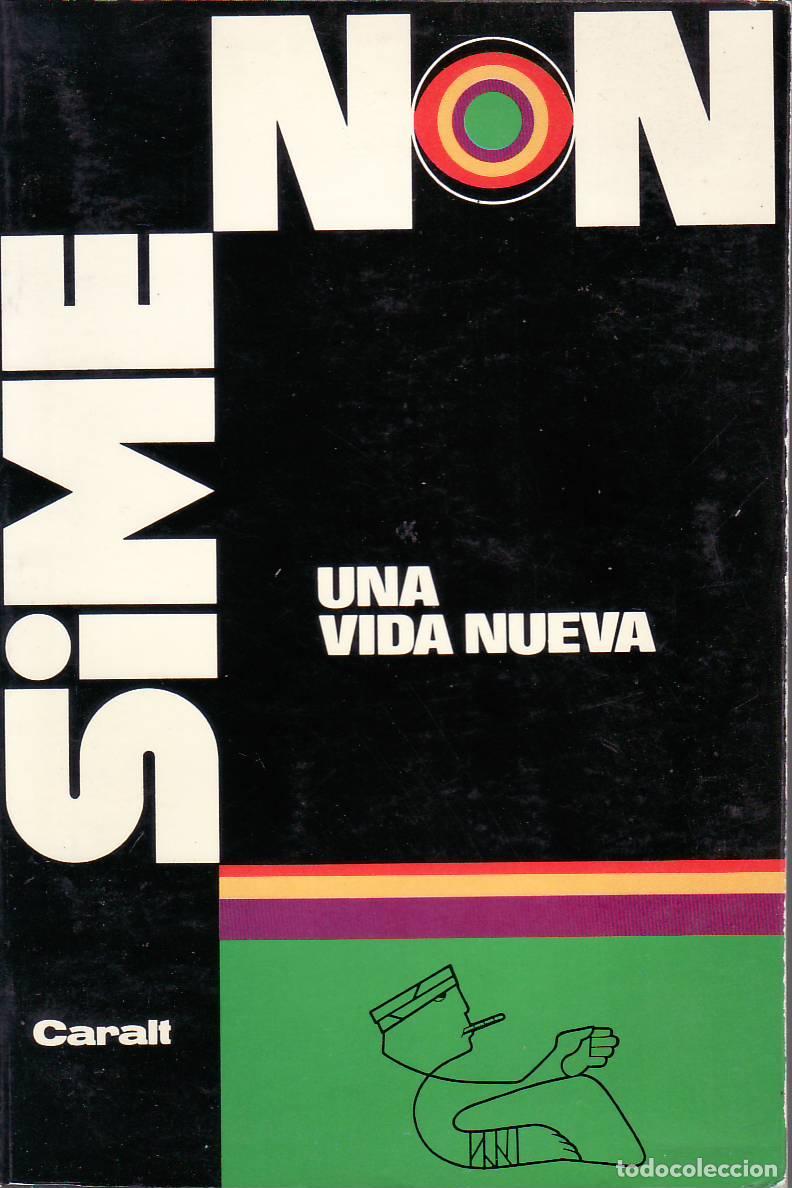 books: SIMENON, Georges.- - Una vida nueva. Novela. Versi&oacute;n espa&ntilde;ola de J. G&oacute;mez de la Serna.