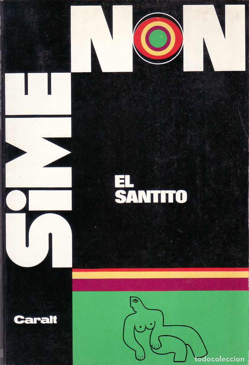 B&uuml;cher: SIMENON, Georges.- - El santito. Novela. Versi&oacute;n espa&ntilde;ola de Caballero &Aacute;lvarez.