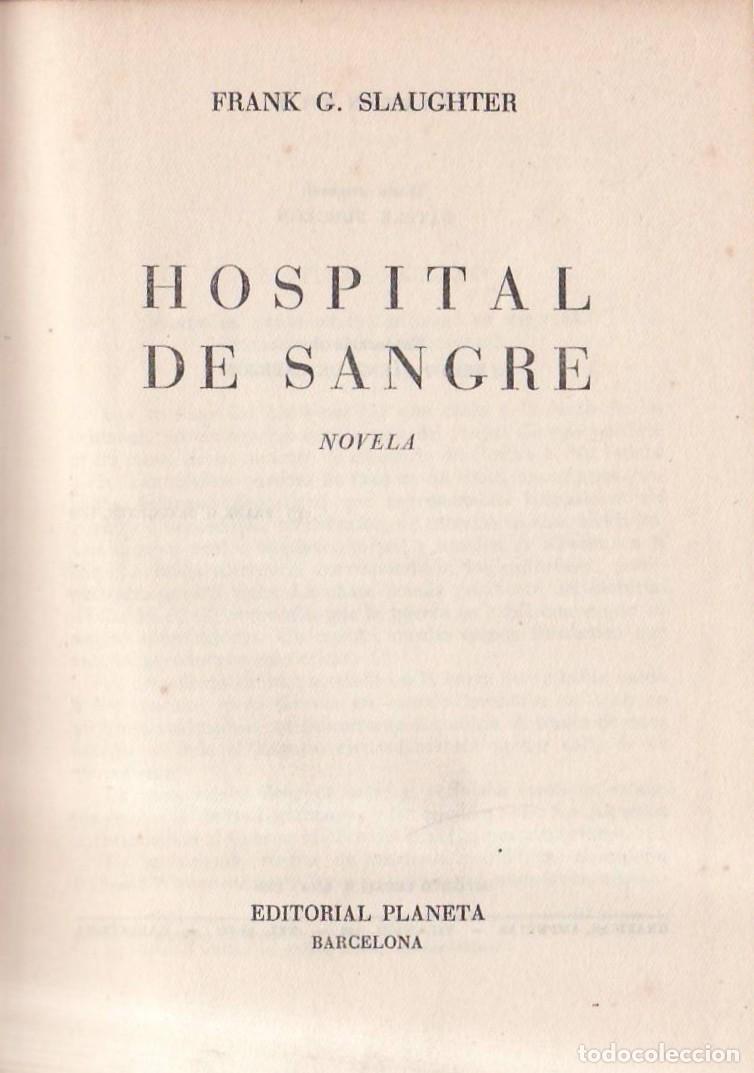 B&uuml;cher: SLAUGHTER, Frank G.- - Hospital de sangre. Novela. Traducci&oacute;n de Alberto S&aacute;enz de Cabez&oacute;n.