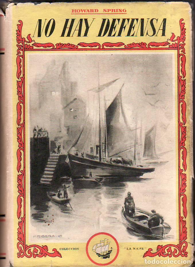 B&uuml;cher: SPRING, Howard.- - No hay defensa. Novela. Traducci&oacute;n de Jes&uacute;s Pardo. Dibujo de la Sobrecubierta de