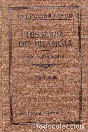 B&uuml;cher: STERNFELD, R.- - Historia de Francia. Traducci&oacute;n por Jos&eacute; Cam&oacute;n Aznar.