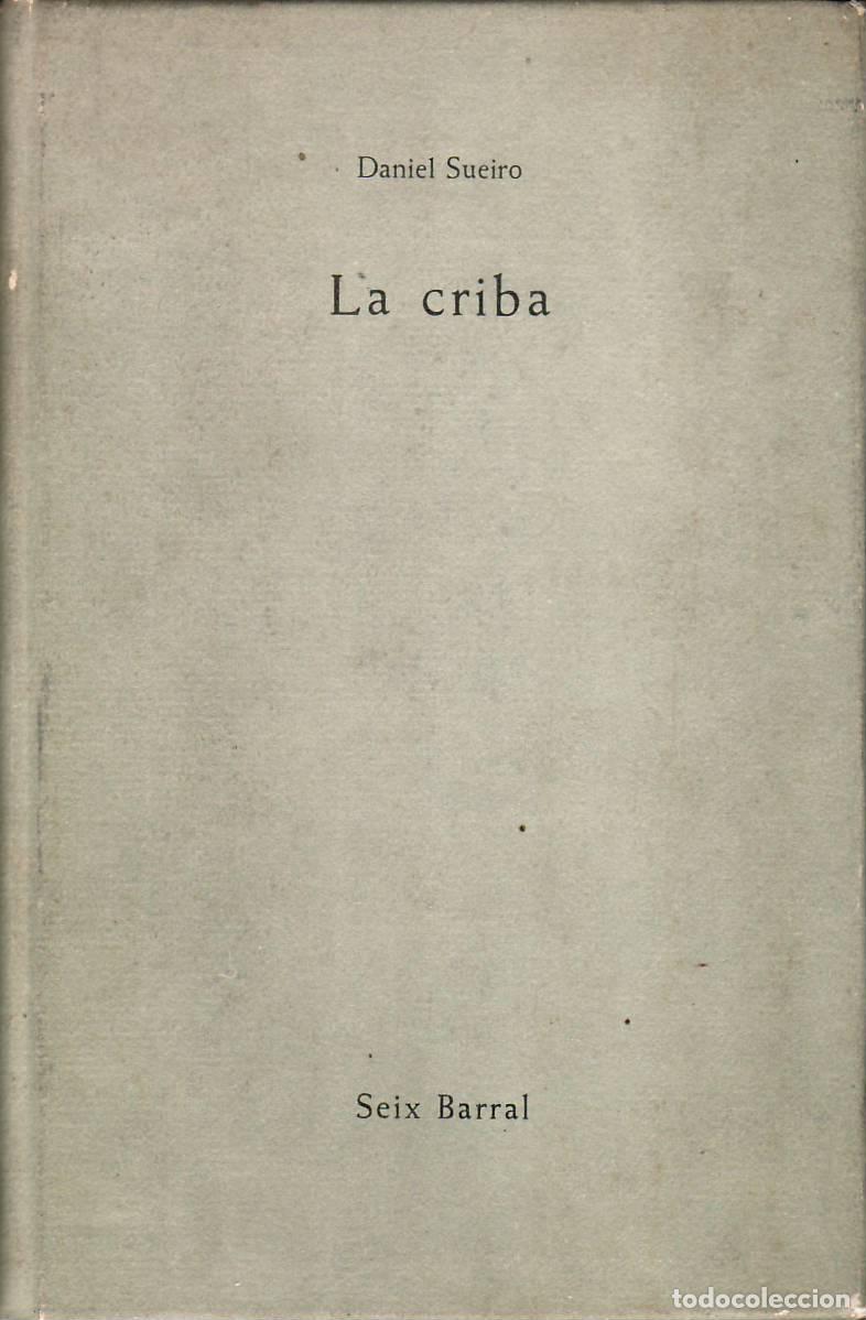 books: SUEIRO, Daniel.- - La criba. Novela.