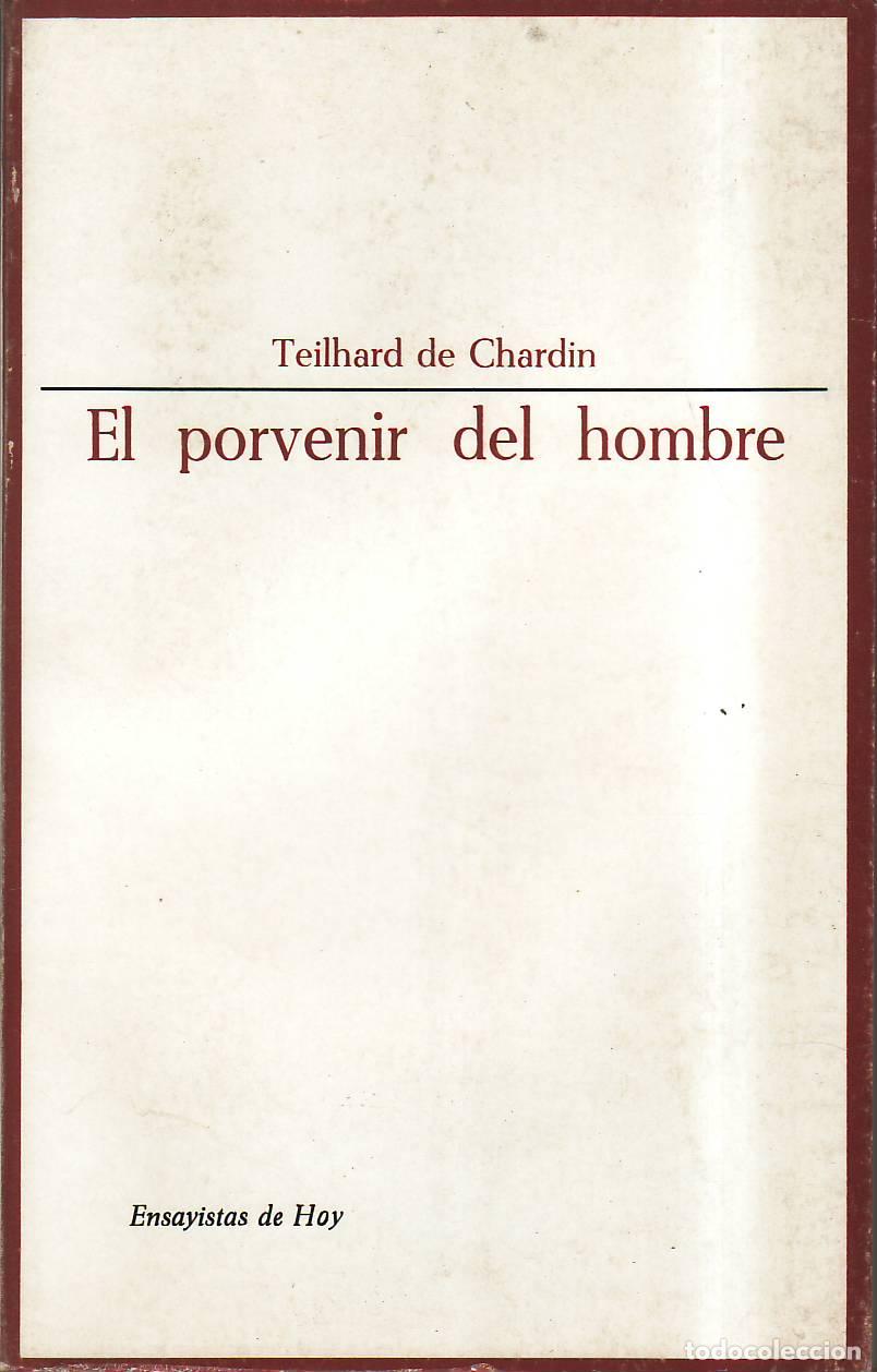 Libri di seconda mano: TEILHARD DE CHARDIN, Pierre.- - El porvenir del hombre. Versi&oacute;n espa&ntilde;ola de Carmen Castro.