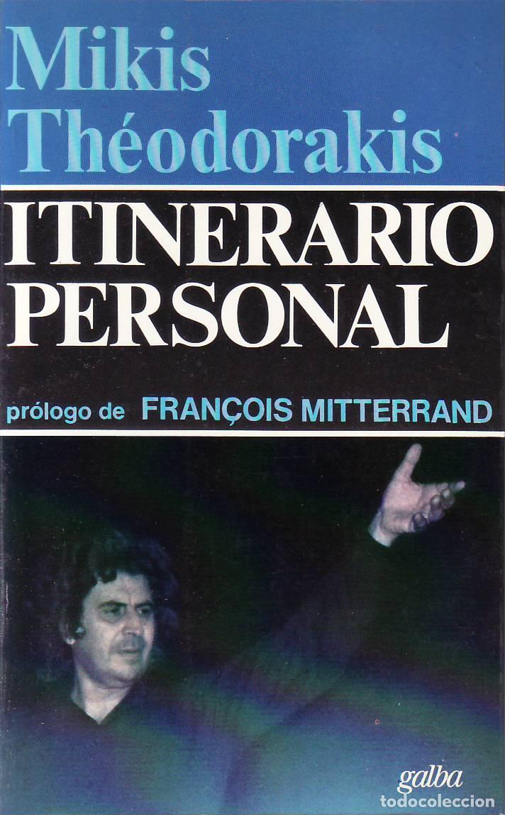 Libros: TH&Eacute;ODORAKIS, Mikis.- - Itinerario personal. Los pretendientes de Pen&eacute;lope (conversaciones con Denis