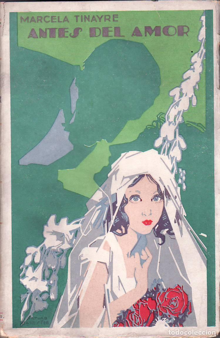 Libros: TINAYRE, Marcela.- - Antes del amor. Novela. Versi&oacute;n espa&ntilde;ola de Germ&aacute;n G&oacute;mez de la Mata. Cubierta d