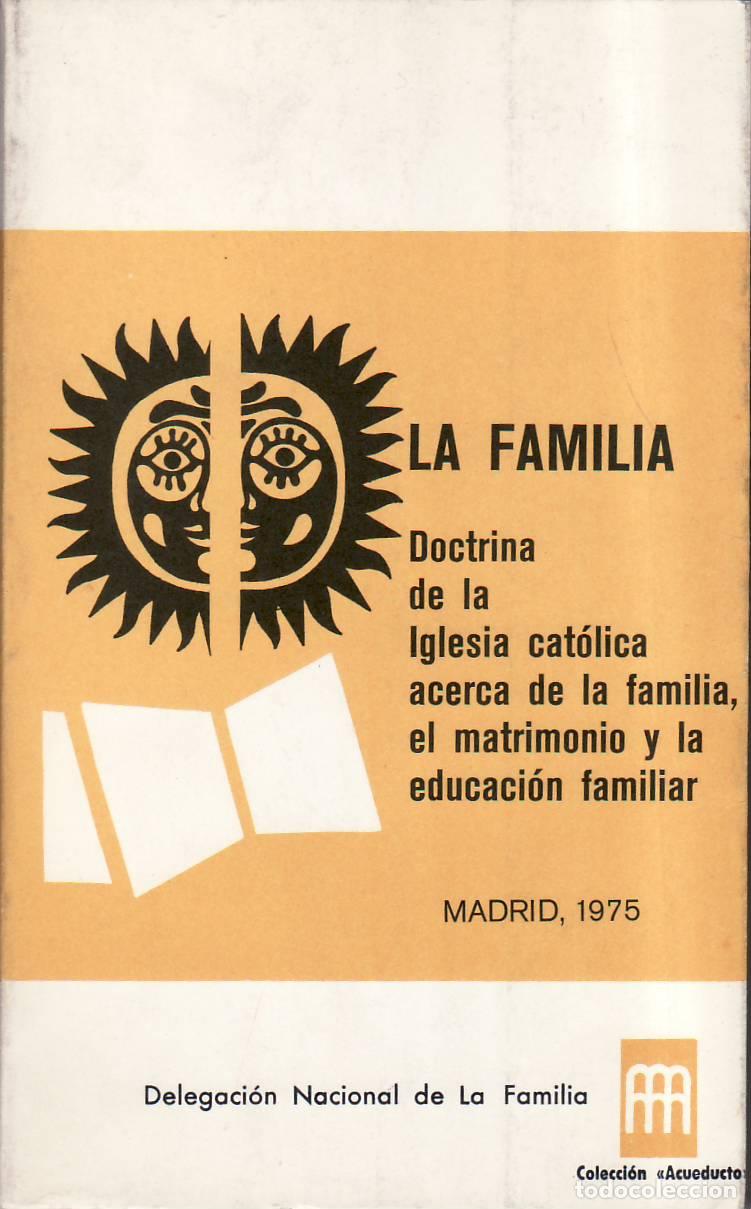 Livros em segunda m&atilde;o: TODOL&Iacute; DUQUE, Jos&eacute;.- - La familia. Doctrina de la Iglesia Cat&oacute;lica acerca de la familia, el matrimon