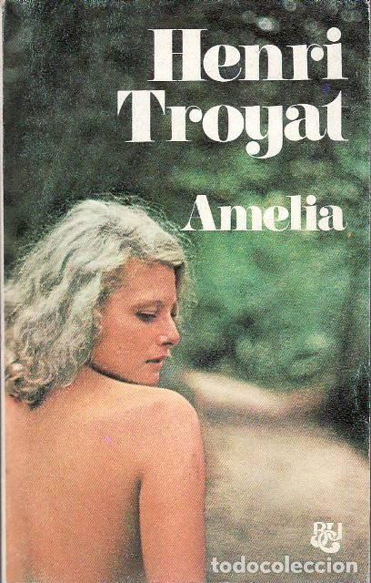 B&uuml;cher: TROYAT, Henri.- - Amelia. Novela. Traducci&oacute;n de Julio G&oacute;mez de la Serna.