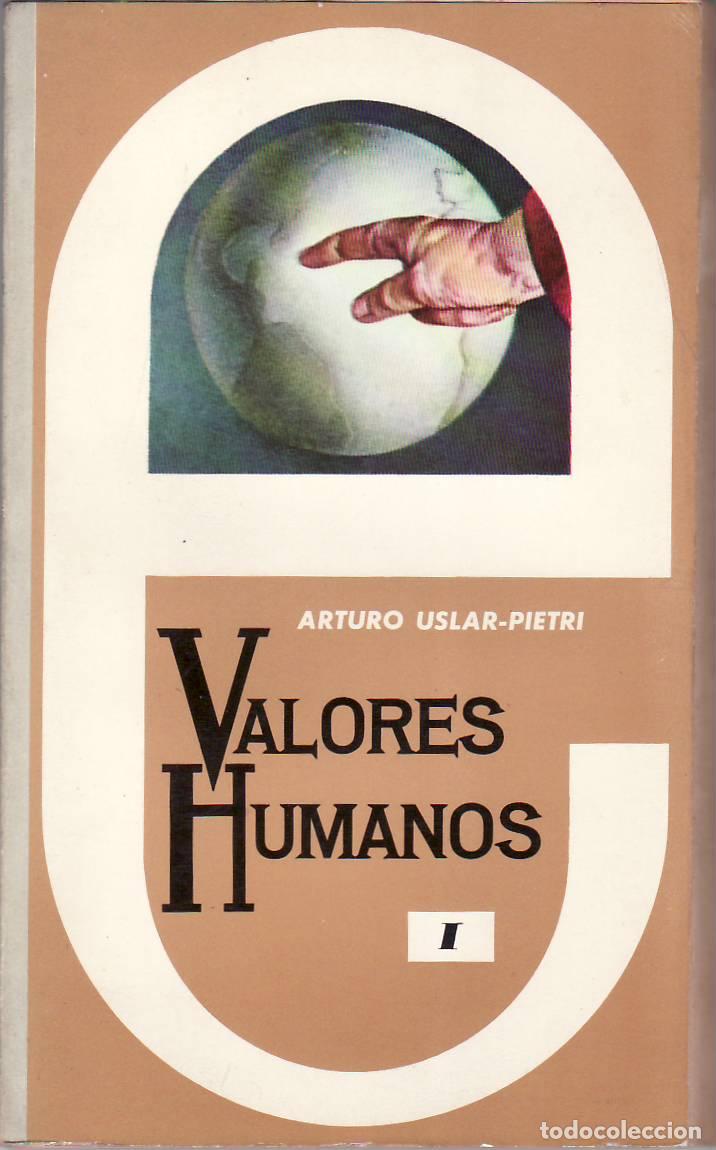 books: USLAR PIETRI, Arturo.- - Valores humanos (Biograf&iacute;a y evocaciones). Tomo I.