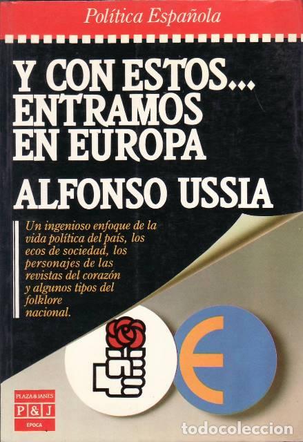 Libri di seconda mano: USS&Iacute;A, Alfonso.- - Y con estos... entramos en Europa.