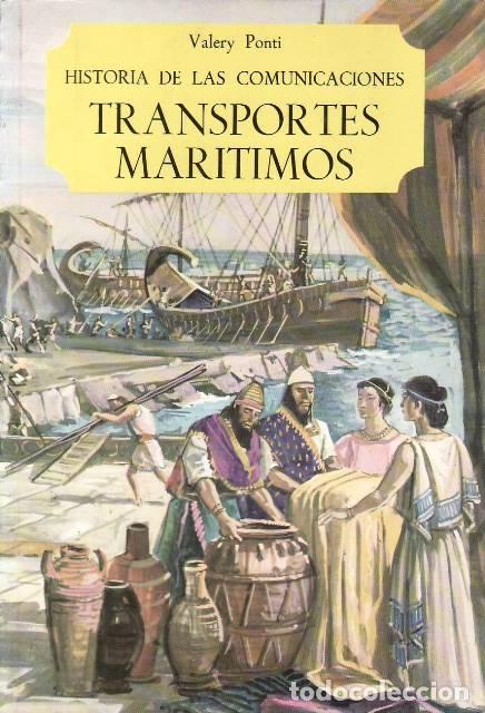 books: VALERY, Ponti.- - Historia de las comunicaciones. Transportes mar&iacute;timos.