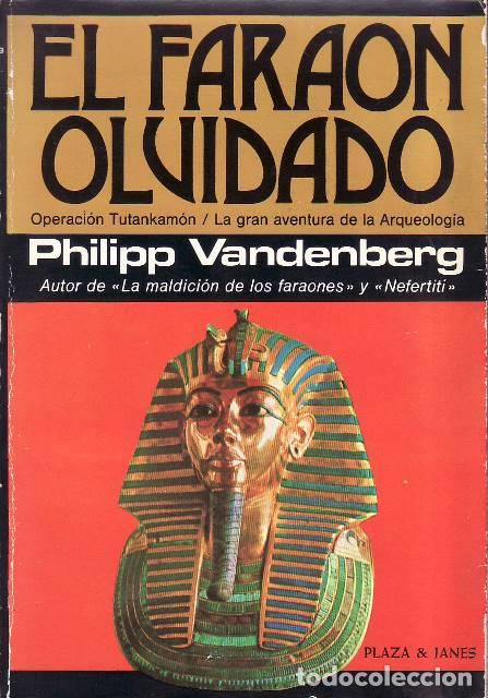 B&uuml;cher: VANDENBERG, Philipp.- - El faraon olvidado. La gran aventura arquol&oacute;gica.