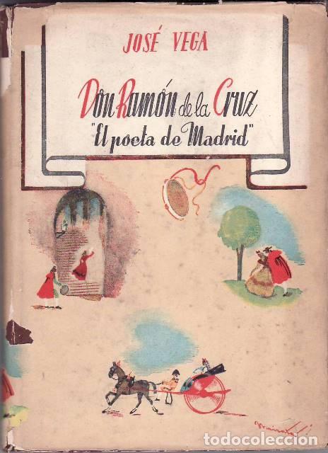 Libri di seconda mano: VEGA, Jos&eacute;.- - Don Ram&oacute;n de la Cruz, el poeta de Madrid.