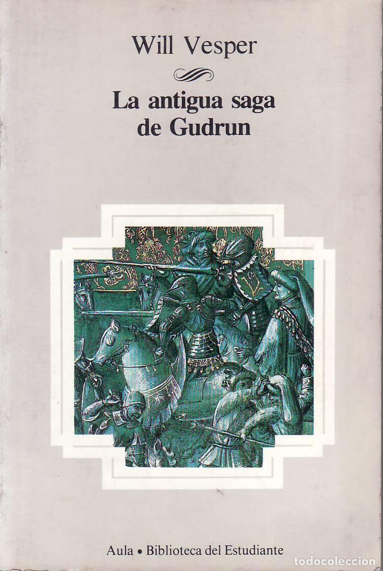 Libri di seconda mano: VESPER, Will.- - La antigua saga de Gudrun. Traducci&oacute;n Marcel Plans.