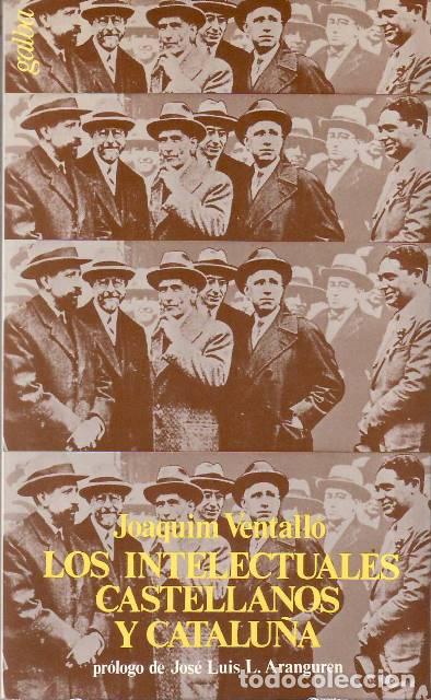 books: VETALL&Oacute;, Joaquim.- - Los intelectuales castellanos y Catalu&ntilde;a. Tres fechas hist&oacute;ricas: 1924, 1927 y