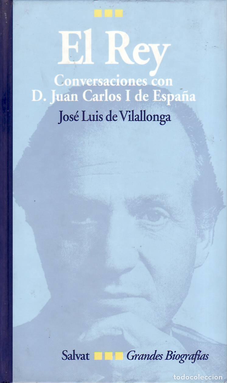 B&uuml;cher: VILALLONGA, Jos&eacute; Luis de.- - El Rey. Conversaciones con D. Juan Carlos de Espa&ntilde;a.