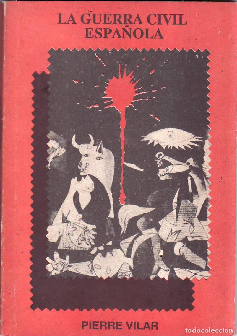 Libros: VILAR, Pierre.- - La guerra civil espa&ntilde;ola.