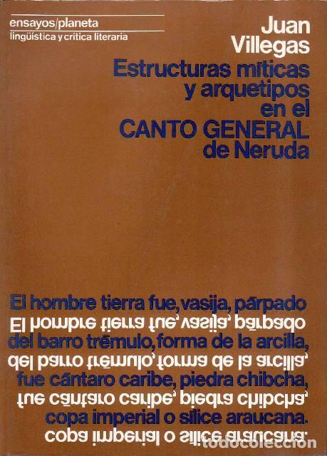 B&uuml;cher: VILLEGAS, Juan.- - Estructuras m&iacute;ticas y arquetipos en el Canto General de Neruda.