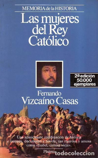 Livros em segunda m&atilde;o: VIZCA&Iacute;NO CASAS, Fernando.- - Las mujeres del Rey Cat&oacute;lico.